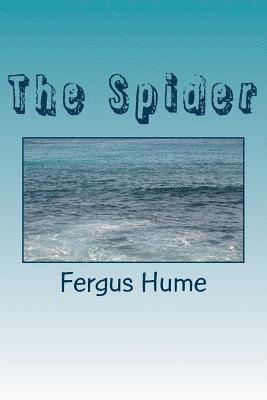Fergus Hume - The Spider, Häftad