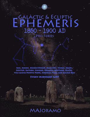 Galactic & Ecliptic Ephemeris 1850 - 1900 Ad 1