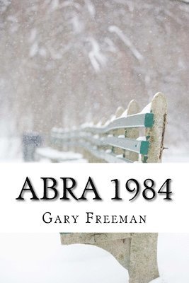 Gary Freeman - Abra 1984, Häftad. Tillgänglighet: Lägg i varukorg