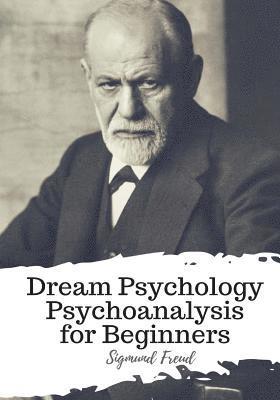 bokomslag Dream Psychology Psychoanalysis for Beginners