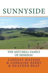 bokomslag Sunnyside: The Mitchell Family Of Mimihau