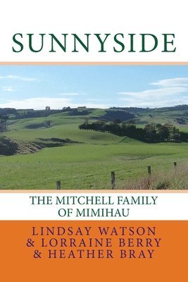 Sunnyside: The Mitchell Family Of Mimihau 1