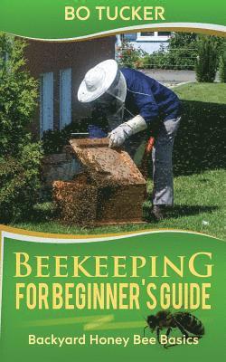 Beekeeping for Beginner's Guide 1