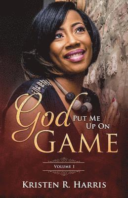 God Put Me Up On Game: Volume 1 1