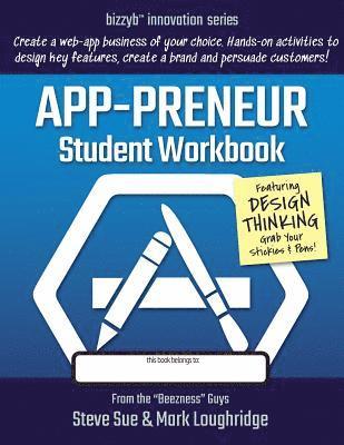 App-preneur Student Workbook: Design a Software Application of Your Own 1