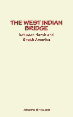 The West Indian Bridge between North and South America 1