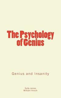 bokomslag The Psychology of Genius: Genius and Insanity
