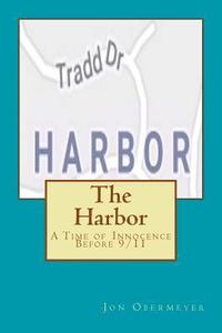 bokomslag The Harbor: The Era of Innocence Before 9/11