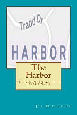 bokomslag The Harbor: The Era of Innocence Before 9/11