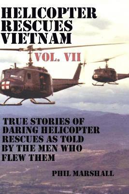 bokomslag Helicopter Rescues Vietnam Volume VII