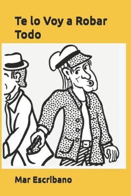 Mar Escribano - Te lo Voy a Robar Todo, Häftad