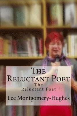 The Reluctant Poet 1