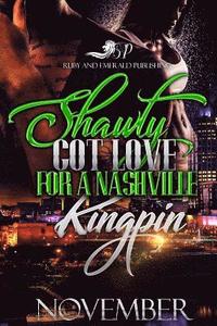bokomslag Shawty Got Love For a Nashville Kingpin
