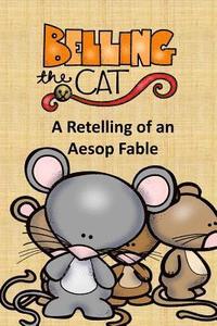 bokomslag Belling the Cat A Retelling of an Aesop Fable