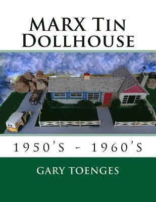 bokomslag MARX Tin Dollhouse: 1950's - 1960's