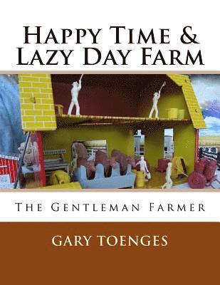 bokomslag Happy Time & Lazy Day Farm: The Gentleman Farmer