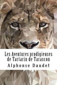 bokomslag Les Aventures prodigieuses de Tartarin de Tarascon