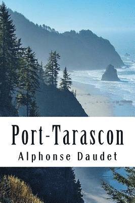 Port-Tarascon: Dernières aventures de l'illustre Tartarin