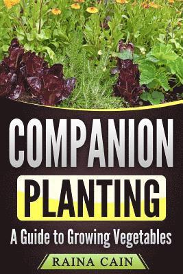 bokomslag Companion Planting: A Guide to Growing Vegetables