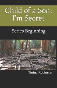 bokomslag Child of a Son: I'm Secret: Series Beginning