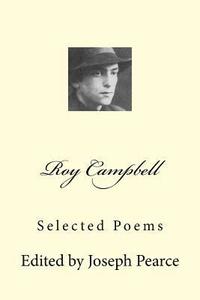 bokomslag Roy Campbell: Selected Poems