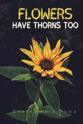 Flowers Have Thorns Too 1