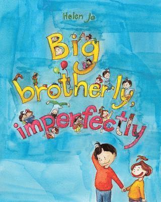 bokomslag Big Brotherly, Imperfectly