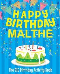 bokomslag Happy Birthday Malthe - The Big Birthday Activity Book: (Personalized Children's Activity Book)