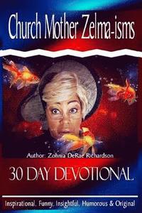 bokomslag Church Mother Zelma-isms: 30 Day Devotional