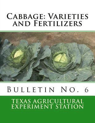Cabbage: Varieties and Fertilizers: Bulletin No. 6 1