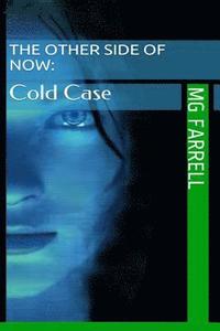bokomslag The Other Side of Now: : Cold Case