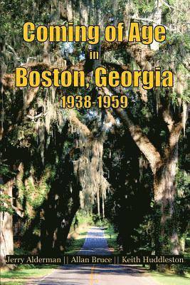 Coming of Age in Boston, Georgia 1938-1959 1