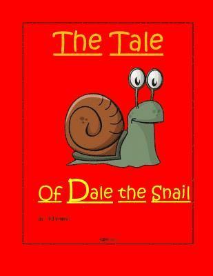 bokomslag The Tale Of Dale the Snail