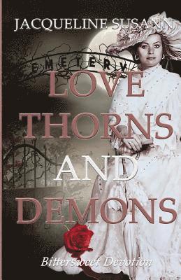 Love Thorns and Demons: Bittersweet Devotion 1