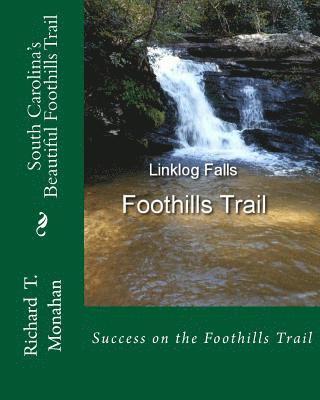 bokomslag South Carolina's Beautiful Foothills Trail: Success on the Foothills Trail