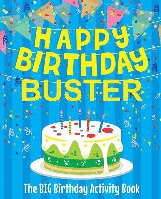Birthdaydr - Happy Birthday Buster - The Big Birthday Activity Book: (Personalized Children's Activity Book), Häftad