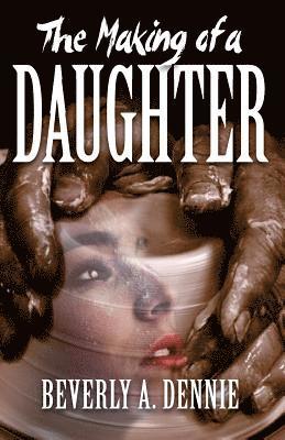 The Making of a Daughter 1