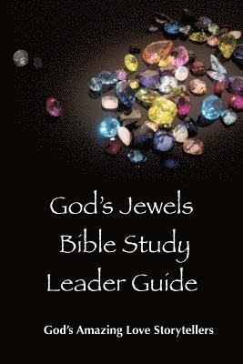 God's Jewels Bible Study Leader Guide 1