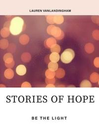 bokomslag Stories of Hope: Be the Light