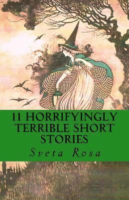 11 Horrifyingly Terrible Short Stories 1