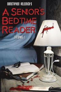 bokomslag A Seniors Bedtime Reader - Volume 1