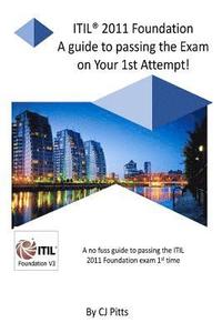 bokomslag ITIL @011 Foundation - Pass your exam 1st time!: A simple, effective guide to passing your ITIL Foundation 1st time
