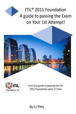 bokomslag ITIL @011 Foundation - Pass your exam 1st time!: A simple, effective guide to passing your ITIL Foundation 1st time