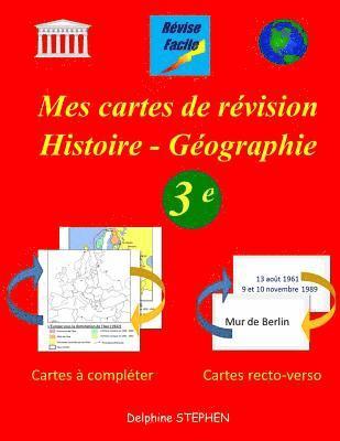 Mes cartes de révision Histoire - Géographie 3e 1