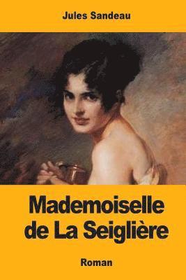 bokomslag Mademoiselle de La Seiglière