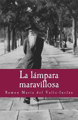 Ramon Maria del Valle Inclan, Gloria Lopez de Los Santos - La lampara maravillosa, Häftad. Tillgänglighet: Lägg i varukorg