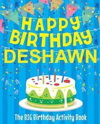 bokomslag Happy Birthday Deshawn - The Big Birthday Activity Book: (Personalized Children's Activity Book)