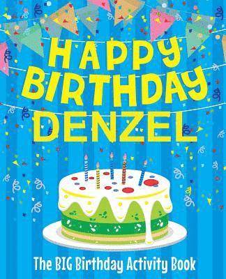 bokomslag Happy Birthday Denzel - The Big Birthday Activity Book: (Personalized Children's Activity Book)