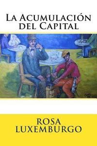 bokomslag La Acumulacion del Capital