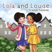 bokomslag Lola & Louise: Friends Forever